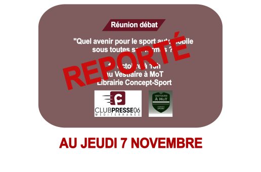 REPORTÉ AU 7 NOVEMBRE // Réunion débat le 17 octobre à 18h :  » Quel avenir pour le sport automobile sous toutes ses formes »